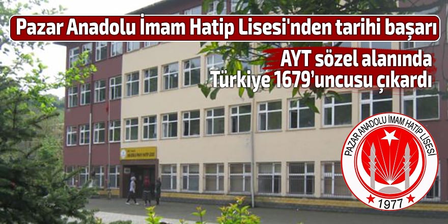 Pazar Anadolu İmam Hatip Lisesi'nden tarihi başarı