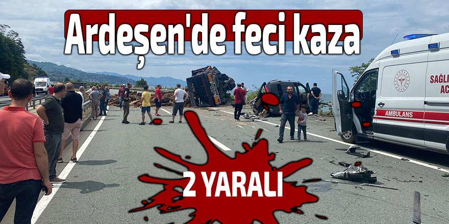 Ardeşen'de feci kaza: 2 YARALI