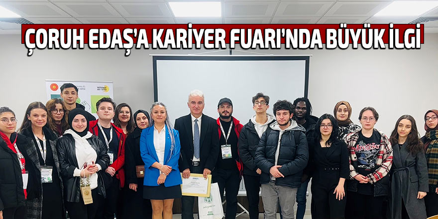 ÇORUH EDAŞ’A KARİYER FUARI’NDA BÜYÜK İLGİ