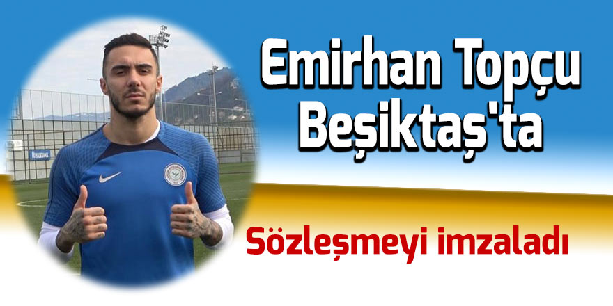 Emirhan Topçu, Beşiktaş'ta