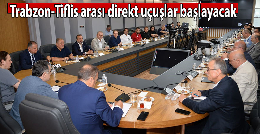 Trabzon-Tiflis arası direkt uçuşlar başlayacak