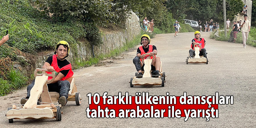 10 farklı ülkenin dansçıları tahta arabalar ile yarıştı