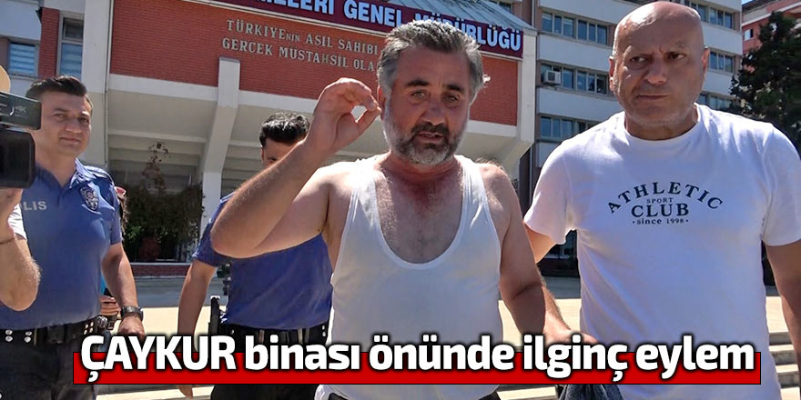 ÇAYKUR binası önünde ilginç eylem