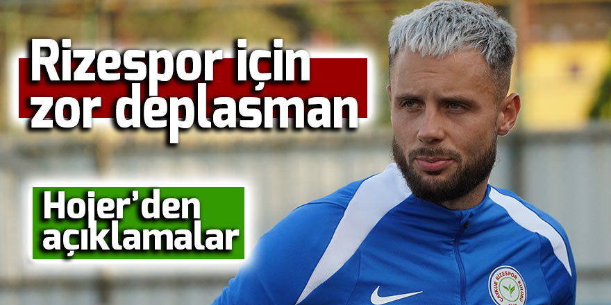 Rizespor için zor deplasman