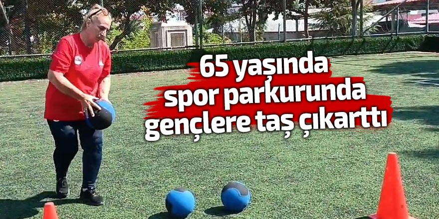 65 yaşında spor parkurunda gençlere taş çıkarttı