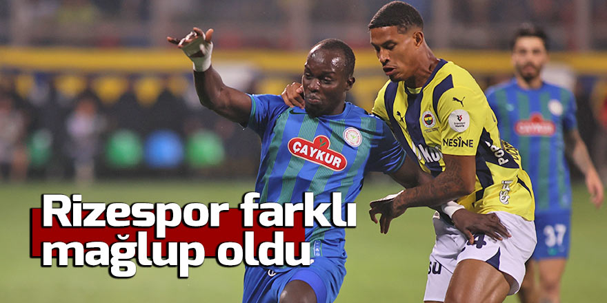 RİZEZPOR FARKLI YENİLDİ