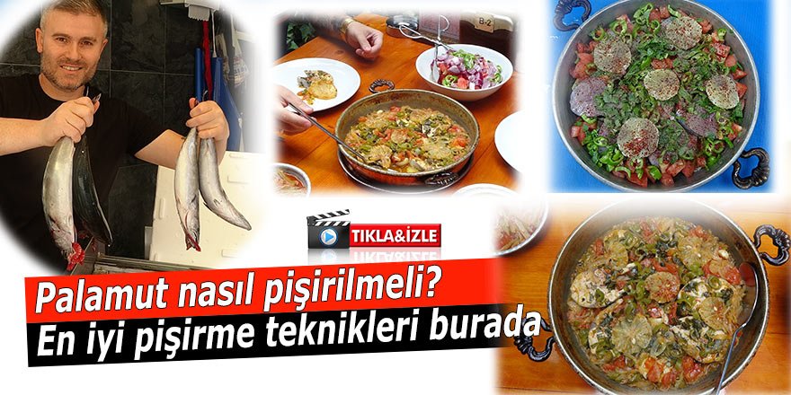 Palamut nasıl pişirilir? En iyi pişirme teknikleri burada