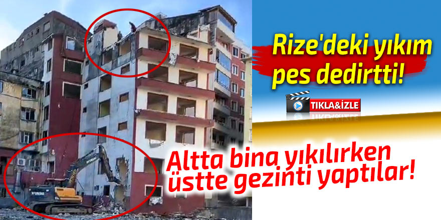 Rize'deki yıkım pes dedirtti!