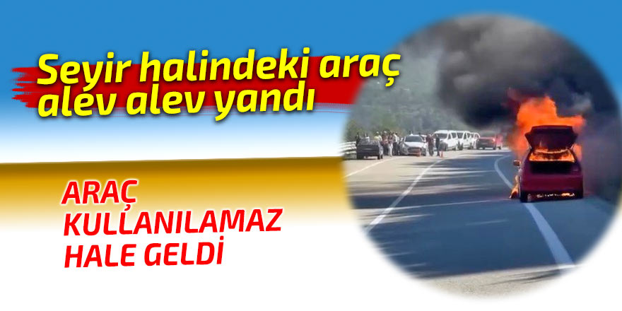 Seyir halindeki araç alev alev yandı