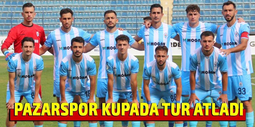 Pazarspor kupada tur atladı