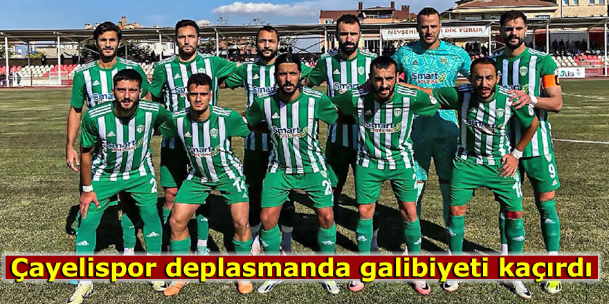 Çayelispor deplasmanda galibiyeti kaçırdı