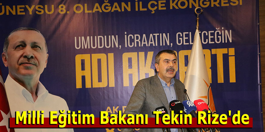 Milli Eğitim Bakanı Tekin Rize'de