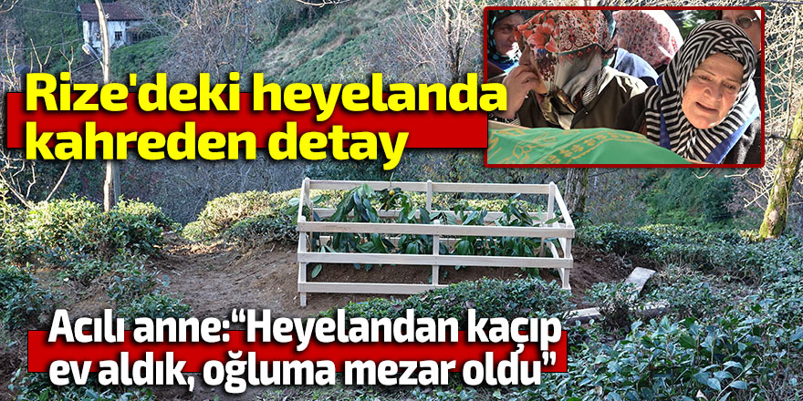 Rize'deki heyelanda kahreden detay