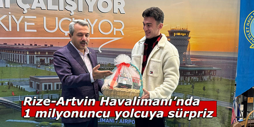 Rize-Artvin Havalimanı’nda 1 milyonuncu yolcuya sürpriz