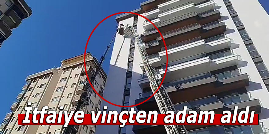 İtfaiye vinçten adam aldı