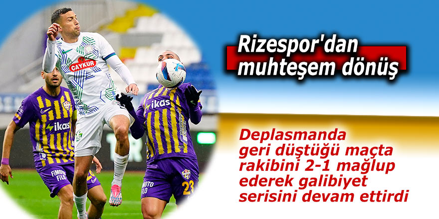 Rizespor'dan muhteşem dönüş