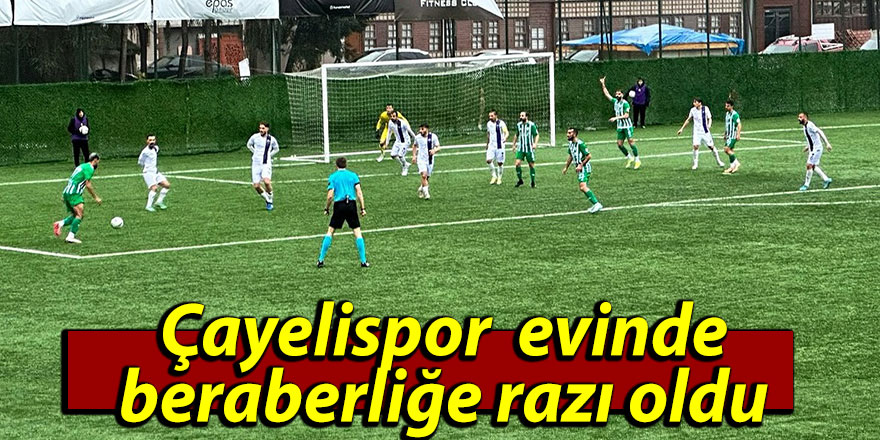 Çayelispor, evinde beraberliğe razı oldu