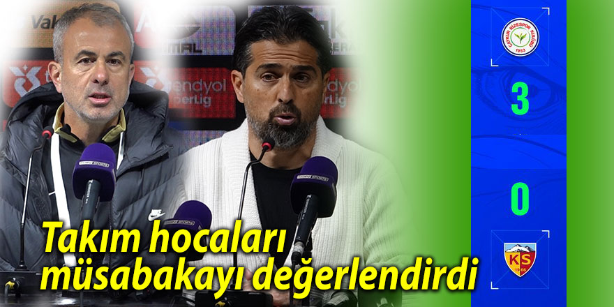 Takım hocaları müsabakayı değerlendirdi