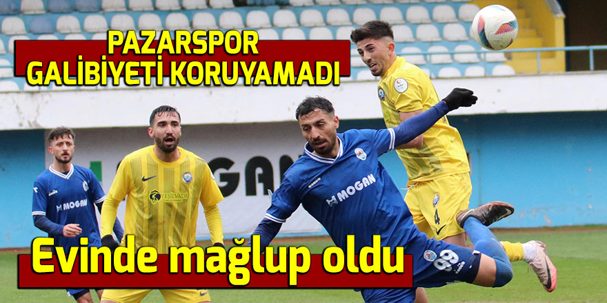 Pazarspor galibiyeti koruyamadı