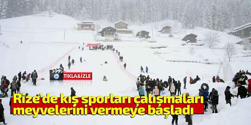 Rize’de kış sporları çalışmaları meyvesini vermeye başladı