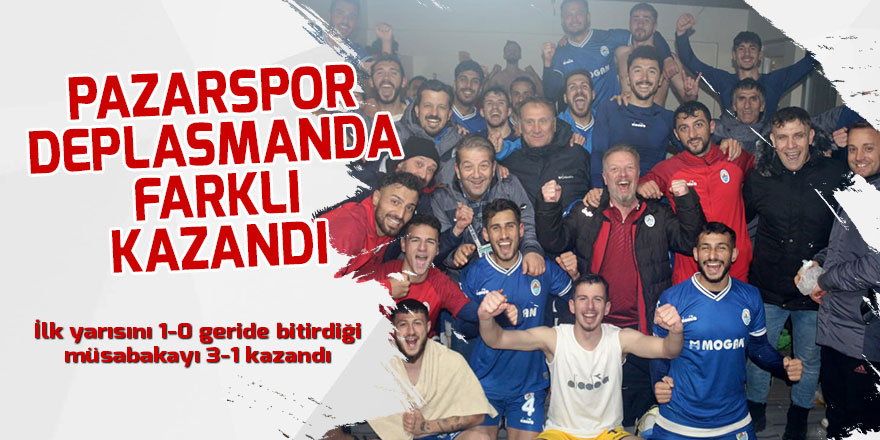 Pazarspor deplasmanda kazandı