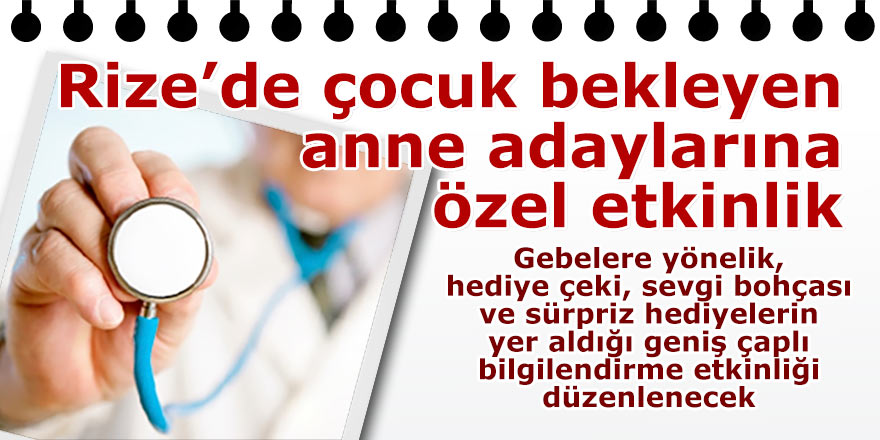 Rize’de çocuk bekleyen anne adaylarına özel etkinlik