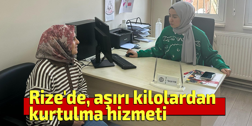 Rize'de, aşırı kilolardan kurtulma hizmeti