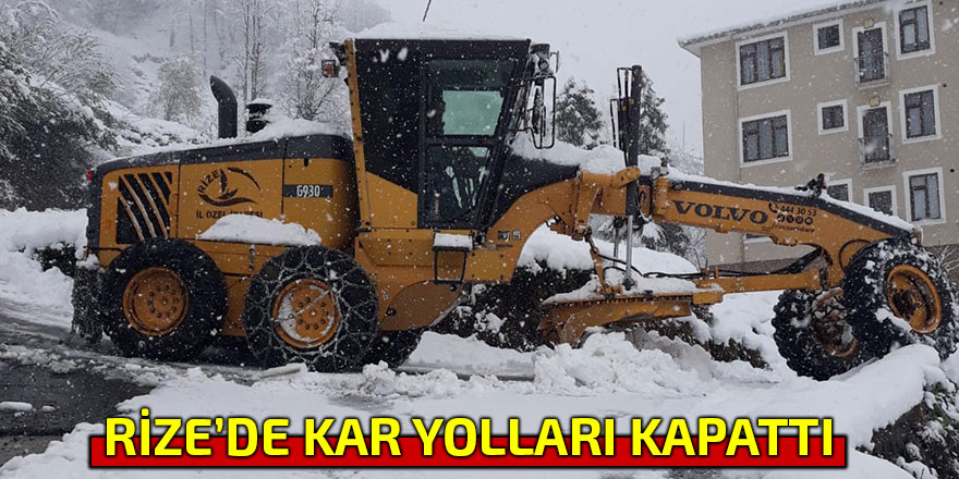 Rize'de 60 köy yolu kar nedeniyle ulaşıma kapandı