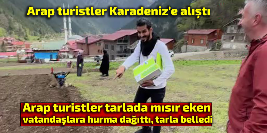 Arap turistler Karadeniz’e alıştı