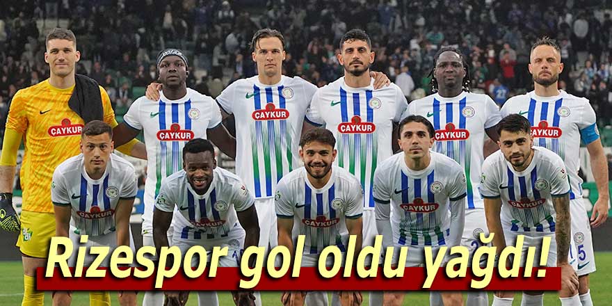 Rizespor'dan süper galibiyet