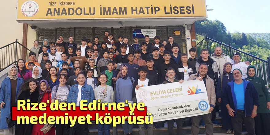 Rize'den Edirne'ye medeniyet köprüsü