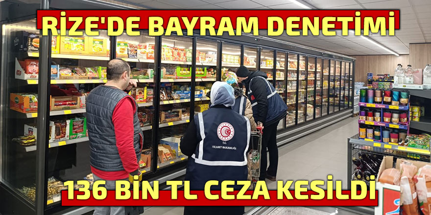 RİZE'DE BAYRAM DENETİMİ