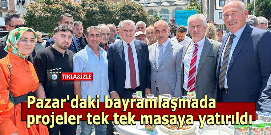 Pazar'daki bayramlaşmada projeler tartışıldı
