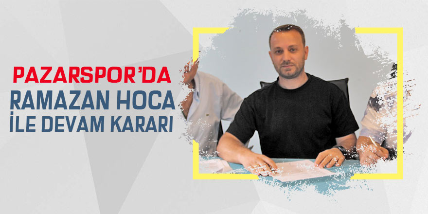Pazarspor Ramazan Hoca ile devam