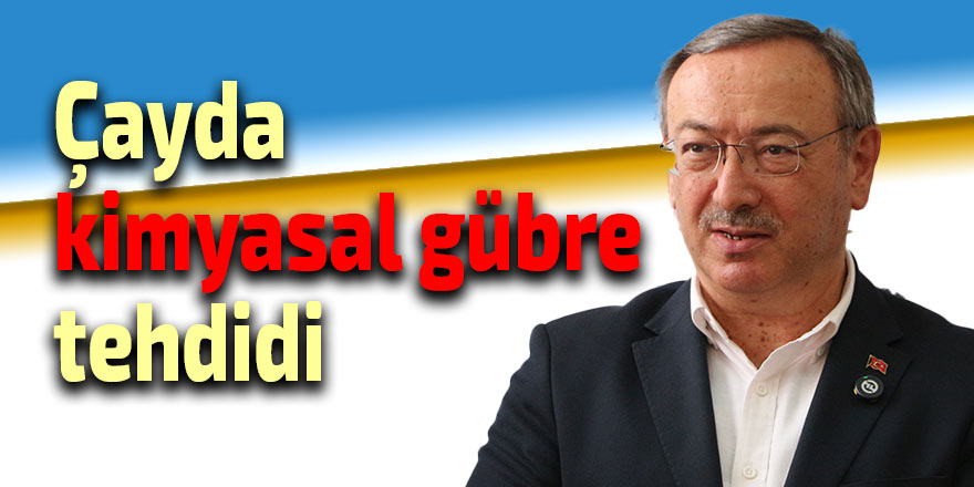 Çayda kimyasal gübre tehdidi