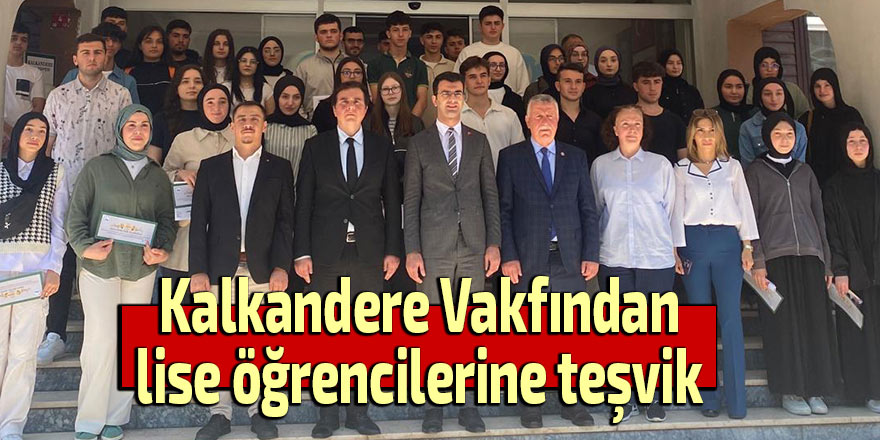 Kalkandere Vakfından lise öğrencilerine teşvik