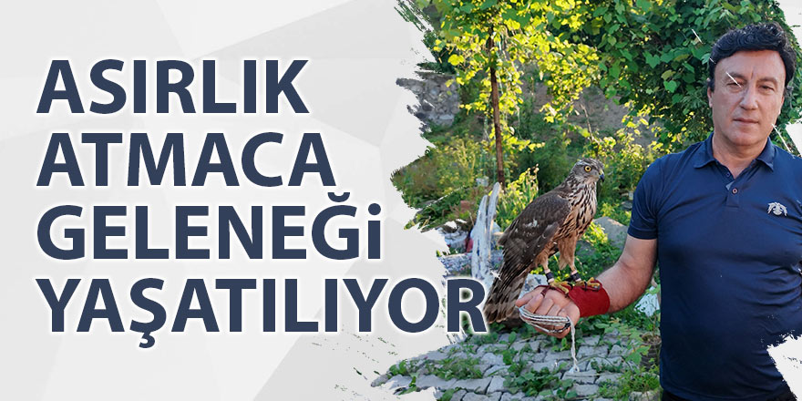Asırlık atmaca geleneği yaşatılıyor