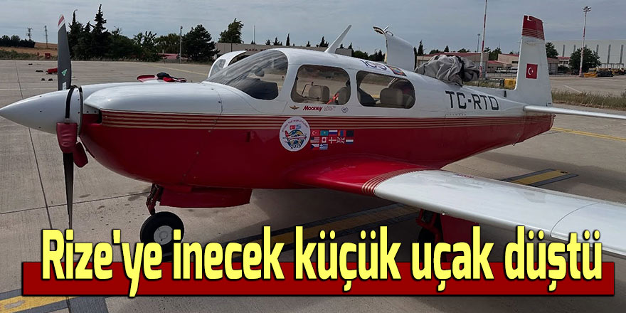 Rize'ye inecek küçük uçak düştü