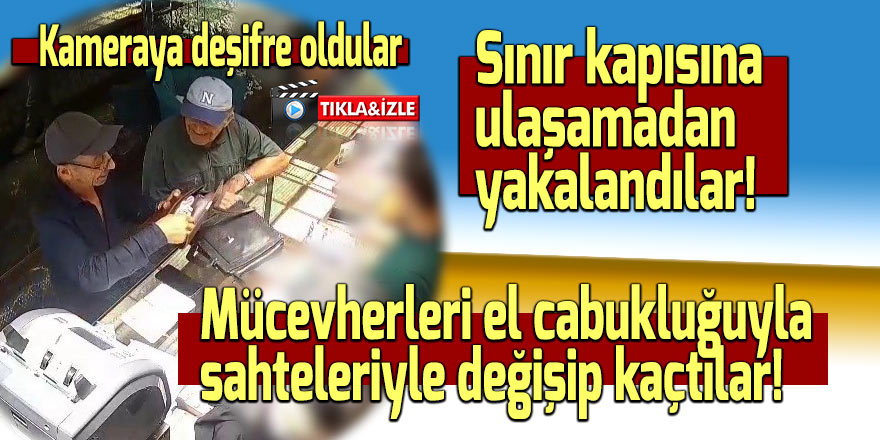 Sınır kapısına ulaşamadan yakalandılar!