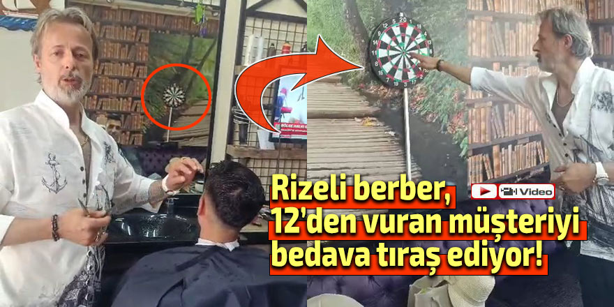 Rizeli berber, 12’den vuran müşteriyi bedava tıraş ediyor!