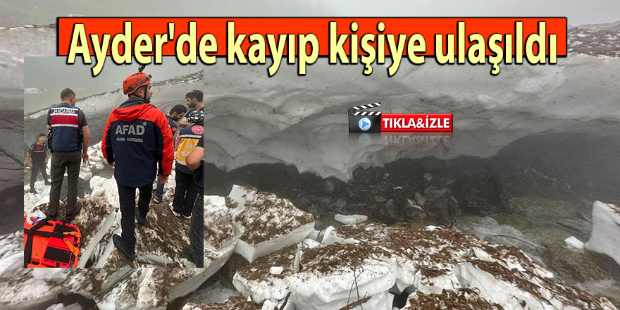 Ayder'de kayıp kişiye ulaşıldı