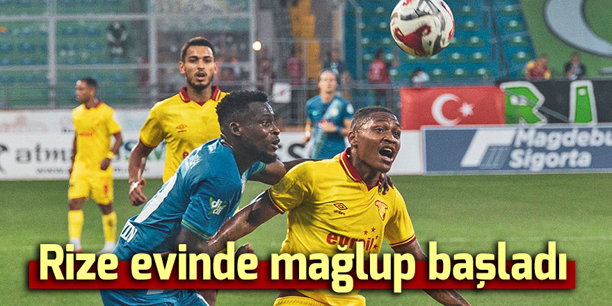 Rizespor sezona evinde mağlubiyetle başladı