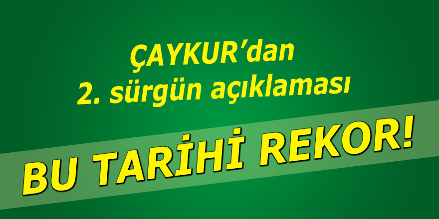 Çaykur 2. süründe tarihi rekor kırdı