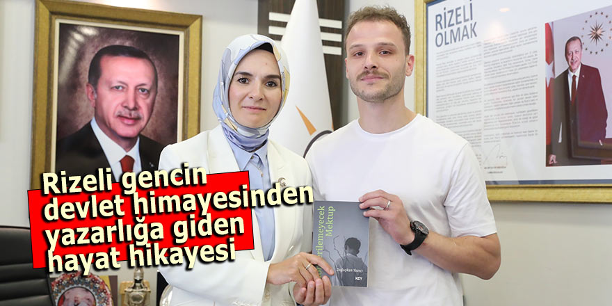  Rizeli gencin, devlet himayesinden yazarlığa giden hayat hikayesi
