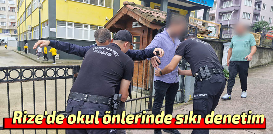 Rize'de okul önlerinde sıkı denetim