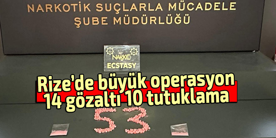 Rize'de uyuşturucu operasyonu: 10 tutuklama