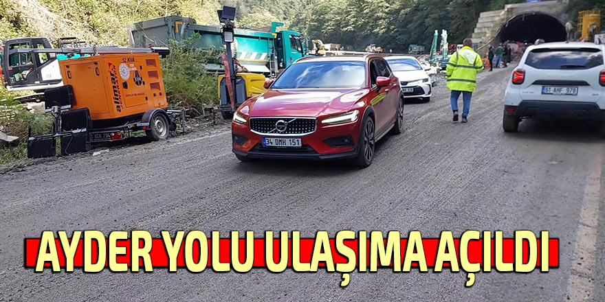 AYDER YOLU ULAŞIMA AÇILDI