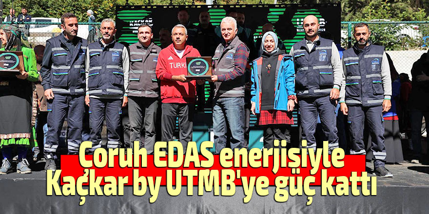 Çoruh EDAŞ enerjisiyle Kaçkar by UTMB'ye güç kattı
