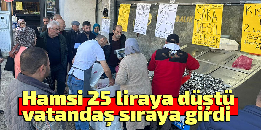 Hamsi 25 liraya düştü, vatandaş sıraya girdi