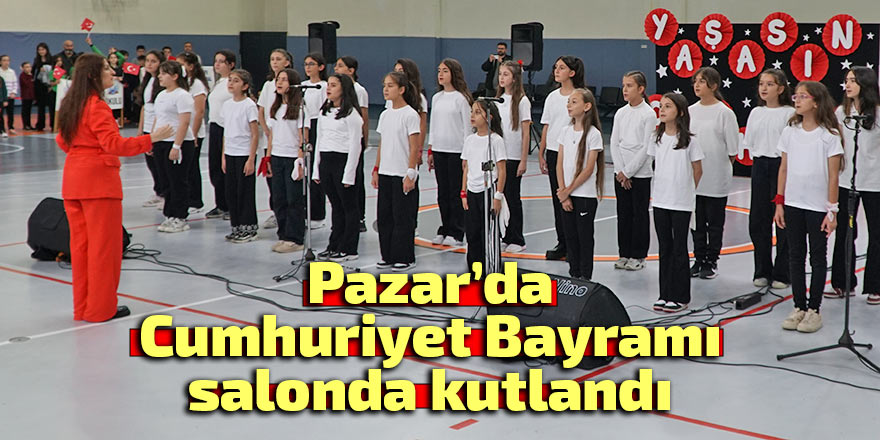 Pazar’da Cumhuriyet Bayramı salonda kutlandı